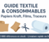 Guide Textile & Consommables – Papiers Kraft, Films, Traceurs