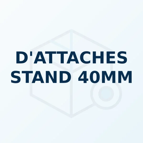 Référence produit D'ATTACHES STAND 40MM