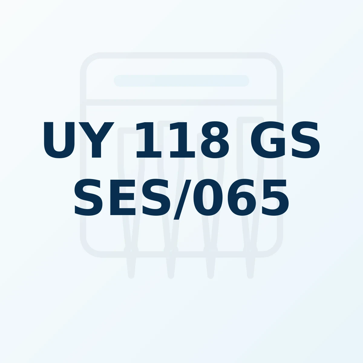 Référence produit UY 118 GS SES/065 Référence produit UY 118 GS SES/065